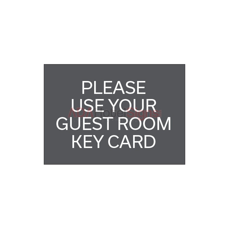 Please Use Guestroom Key