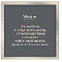 Westin 2016 - Westin Franchise Disclaimer Sign