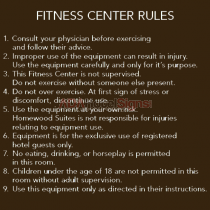 Homewood Suites - FITNESS CENTER RULES