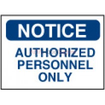 Notice Authorized Personnel Only Flat Sign 
