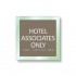 Hotel Associates only sign
