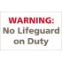 Exterior Warning No lifeguard on duty sighn